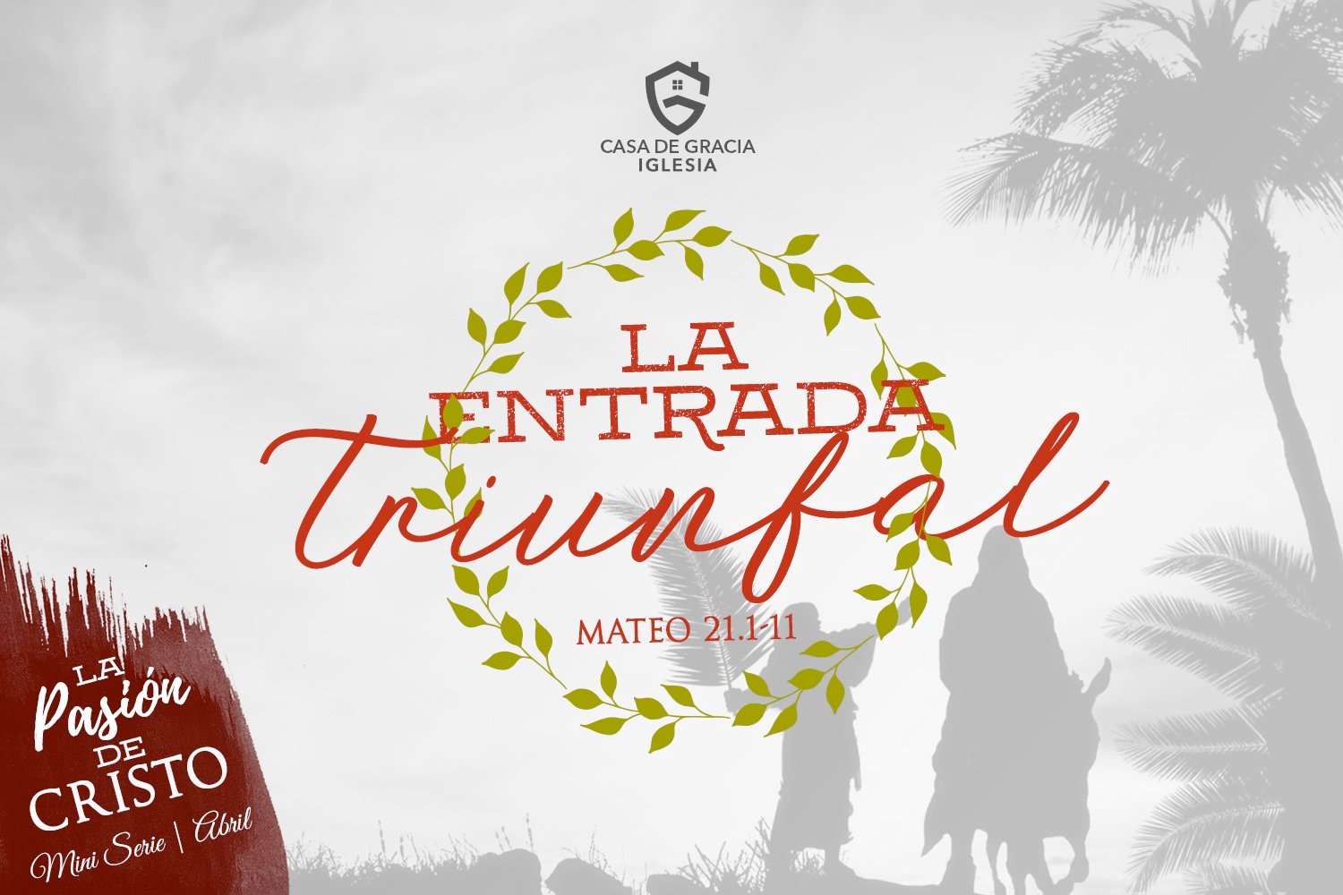 La entrada triunfal | Iglesia Casa de Gracia